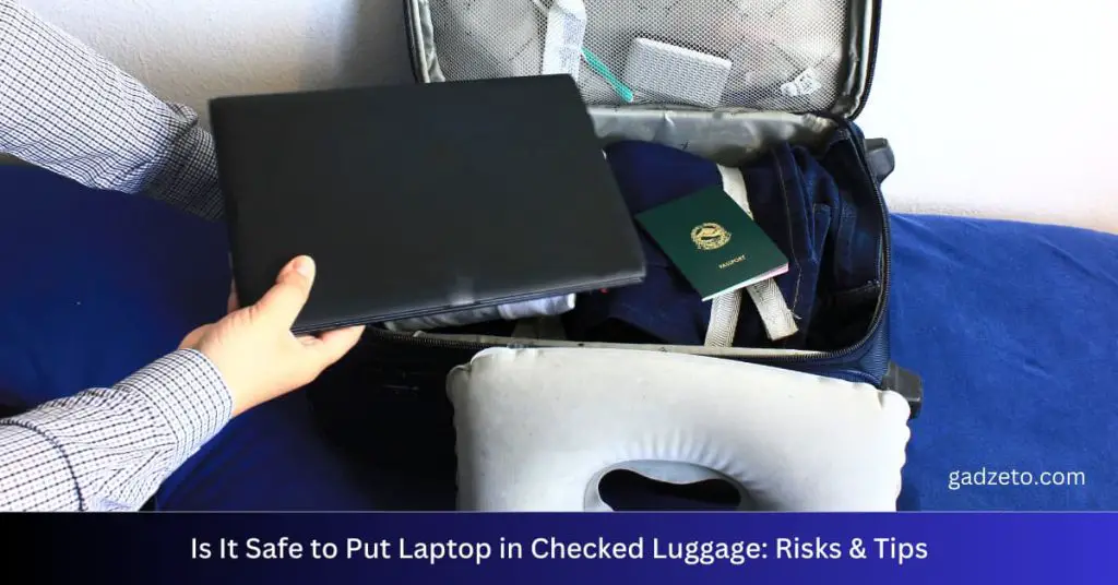 Is It Safe to Put Laptop in Checked Luggage: Risks & Tips