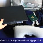 Is It Safe to Put Laptop in Checked Luggage: Risks & Tips